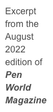 Excerpt from the August 2022 edition of Pen World Magazine